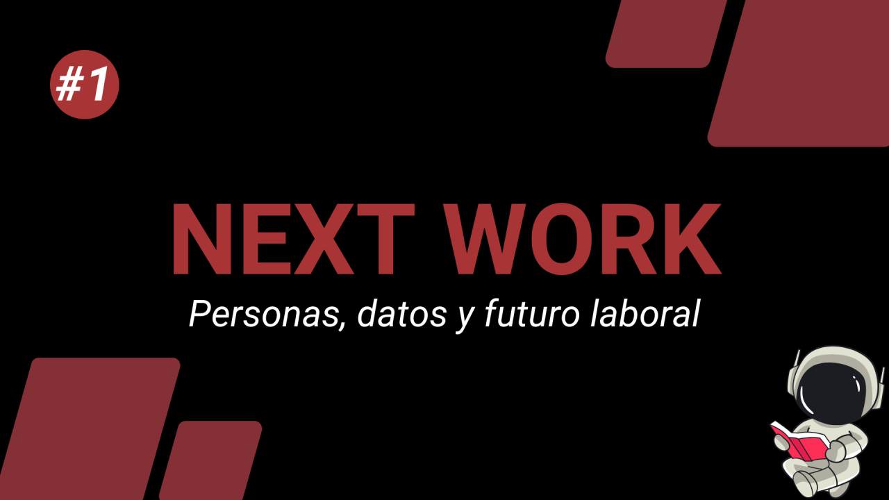¿Y ahora qué? Personas, datos y el nuevo mundo laboral que se está gestando